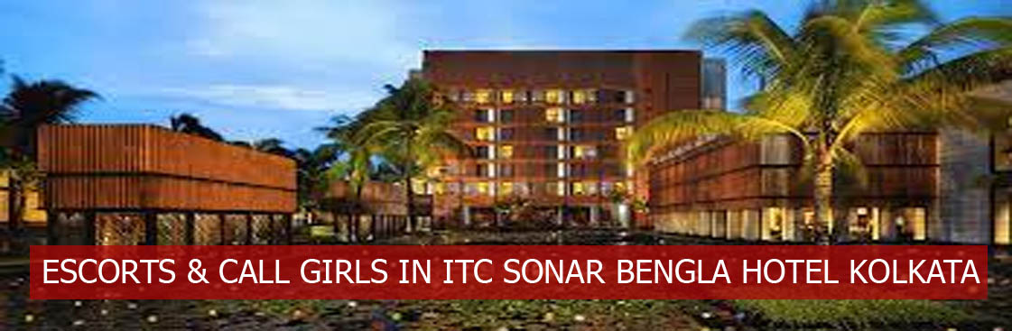 Escorts In ITC Sonar Kolkata