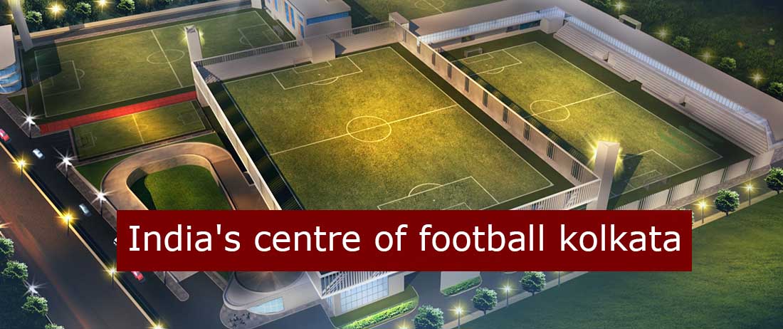 India's centre of football kolkata