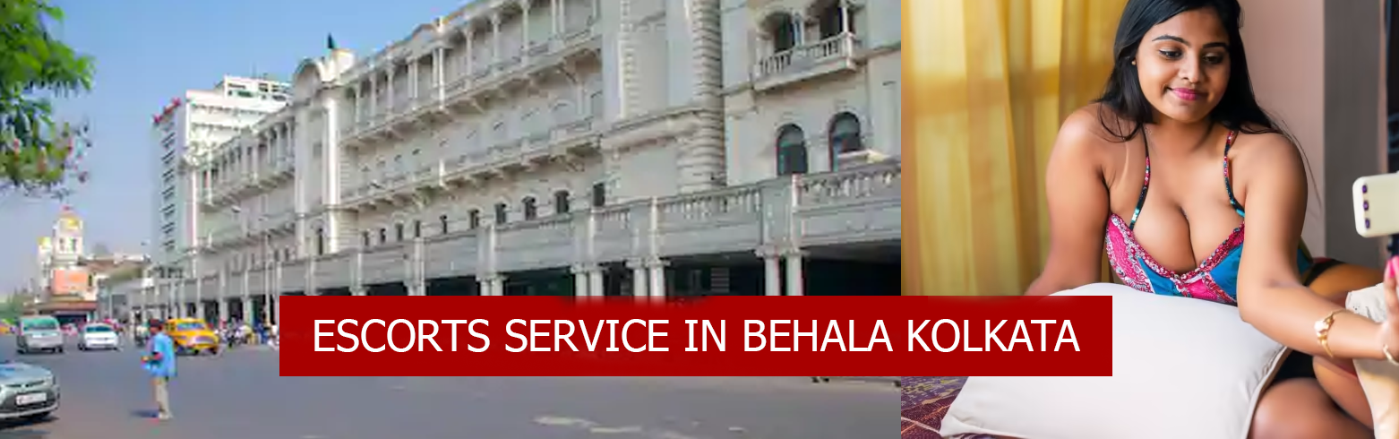 BEHALA ESCORTS SERVICE KOLKATA