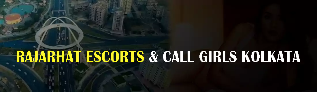 Rajarhat Escorts Kolkata