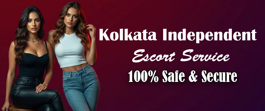 Kolkata Independent Escort Service