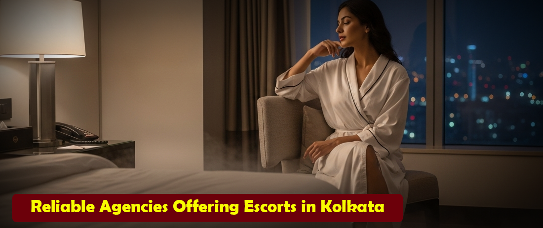 reliable escort agencies in Kolkata with luxury companion in hotel room