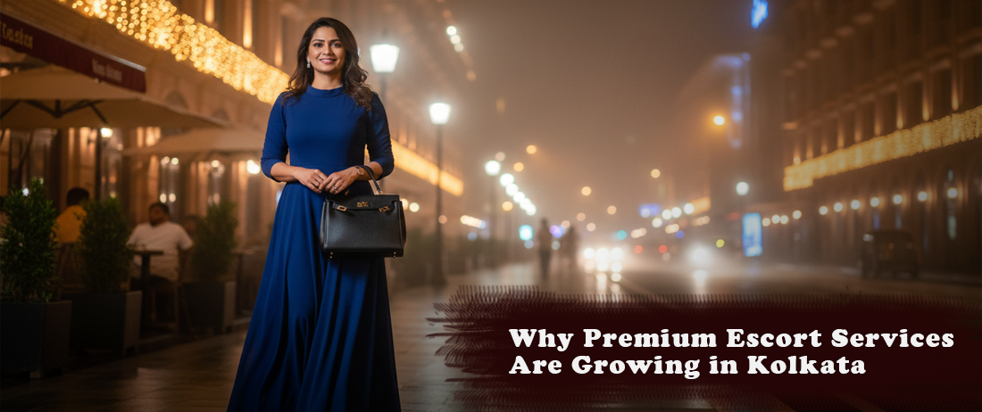 Premium Escort Services Kolkata